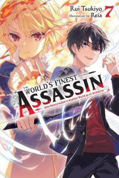 World's Finest Assassin Gets Reincarnated in Another World as an Aristocrat, Vol. 7 LN