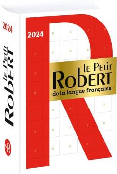 Le Petit Robert de la Langue Francaise 2024