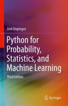 Python for Probability, Statistics, and Machine Learning - Jose Unpingco