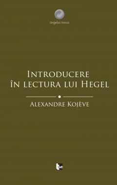 Introducere in lectura lui Hegel