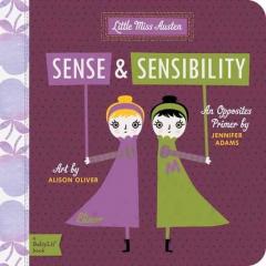 Little Miss Austen: Sense and Sensibility. A Babylit Opposites Primer