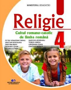 Religie - Cultul Romano-Catolic de limba romana - Manual pentru clasa a IV-a