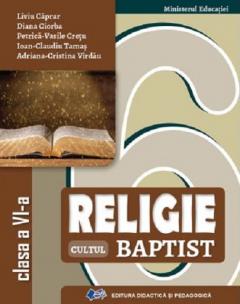 Religie - Cultul Baptist - Manual pentru clasa a VI-a