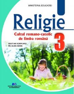 Religie - Cultul Romano-Catolic de limba romana - Manual pentru clasa a III-a