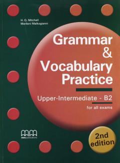 Grammar & Vocabulary Practice Upper-Intermediate B2 Student’s Book