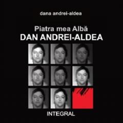 Piatra mea Alba - Dan Andrei-Aldea