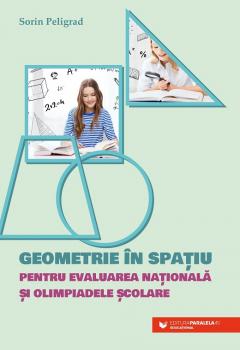 Geometrie in spatiu -  Pentru Evaluarea Nationala si olimpiadele scolare