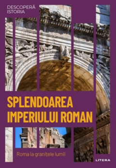Splendoarea Imperiului Roman