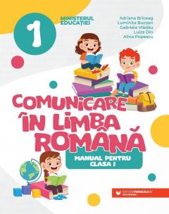 Comunicare in limba romana - Manual pentru clasa I