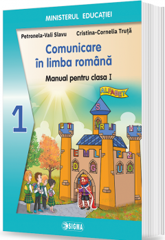 Comunicare in limba romana - Manual pentru clasa I
