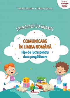 Comunicare in limba romana - Fise de lucru pentru clasa pregatitoare