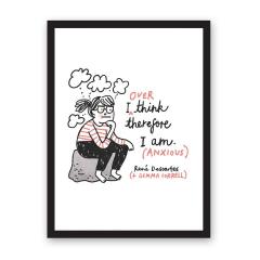 Poster-I Over Think Therefore I Am (A3)