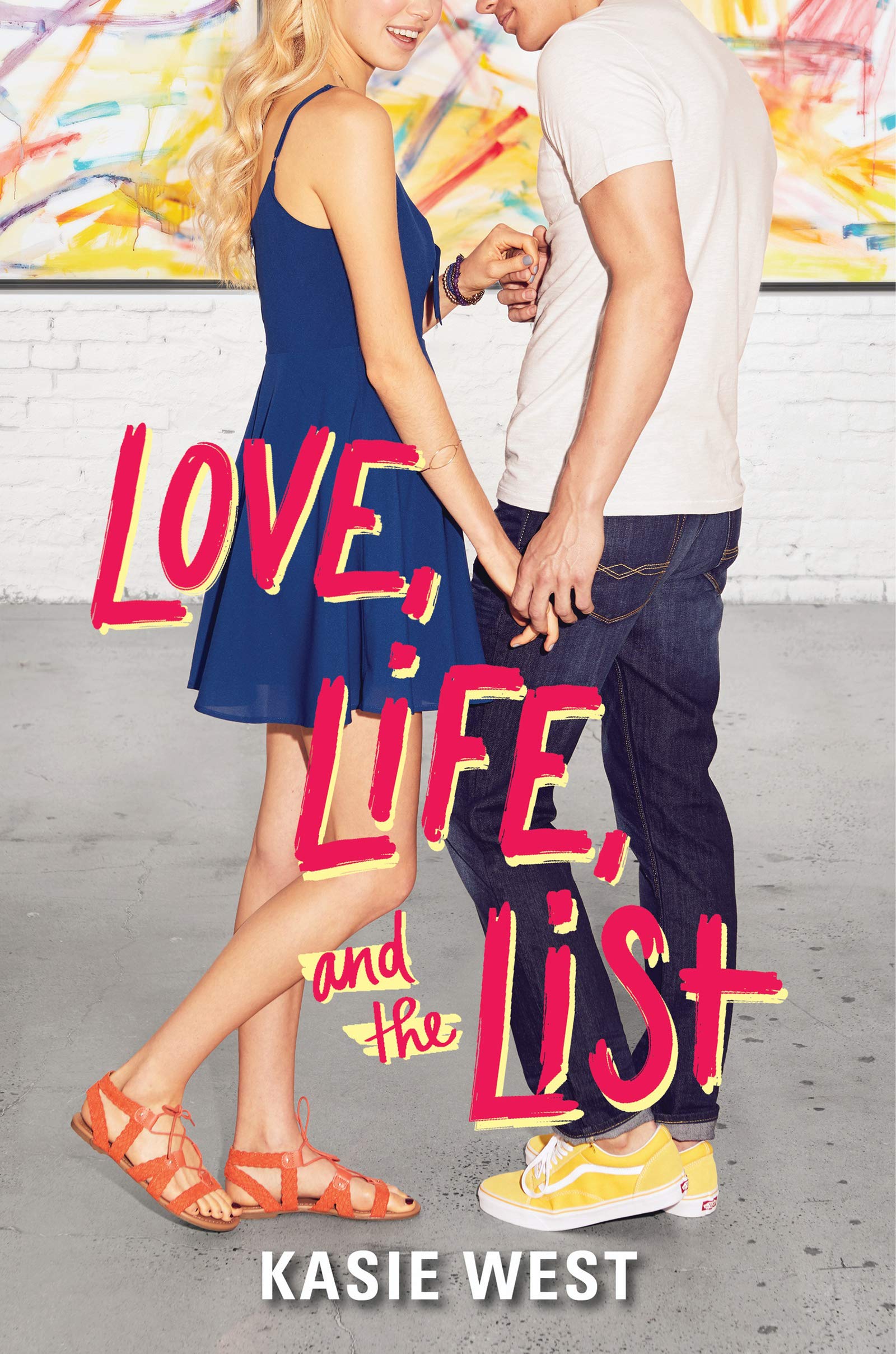 Love, Life, and the List by Kasie West Love, Life, and the List by Kasie West