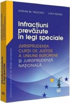 Infractiuni prevazute in legi speciale