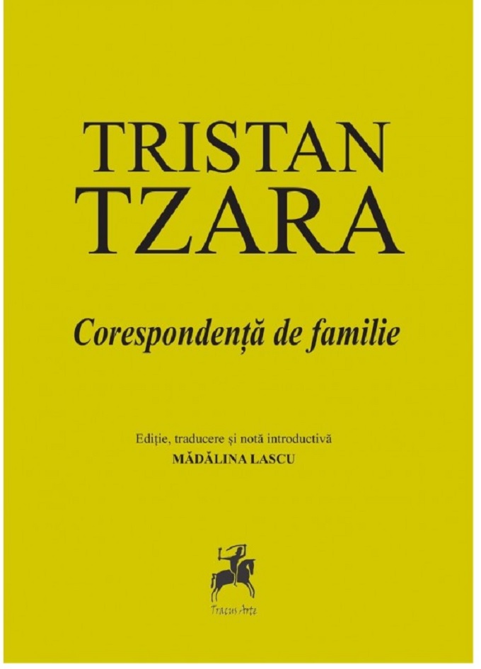 Tristan Tzara - Corespondenta de familie 