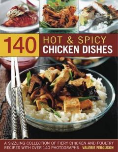 140 Hot & Spicy Chicken Dishes 