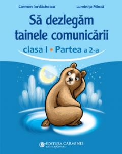 Sa dezlegam tainele comunicarii - Clasa I, Partea 2