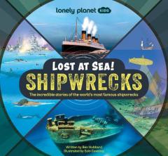 Coperta cărții Lonely Planet Kids Lost at Sea! Shipwrecks