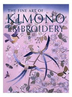 The Fine Art Of Kimono Embroidery