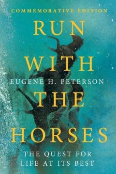 Run with the Horses - The Quest for Life at Its Best