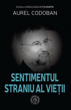 Sentimentul straniu al vietii