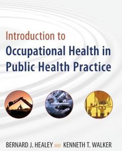 Introduction to Occupational Health in Public Health Practice
