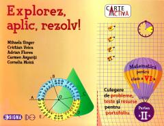 Explorez, aplic, rezolv! - Culegere de matematica - Clasa a VI-a, partea a II-a