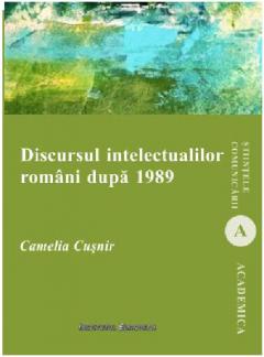 Discursul intelectualilor romani dupa 1989
