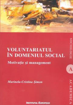 Voluntariatul in domeniul social. Motivatie si management