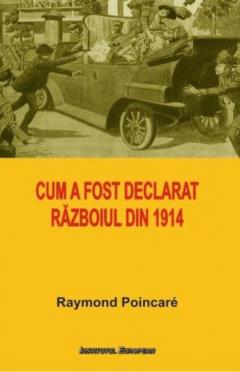 Cum a fost declarat razboiul din 1914