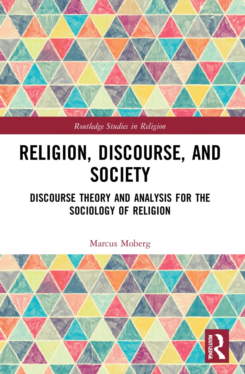 Religious Discourse Religion, Discourse, and Society - Marcus Moberg