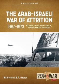 Coperta cărții Arab-Israeli War of Attrition 1967-1973. Volume 1