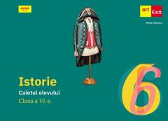 Istorie - Caietul elevului, clasa a VI-a