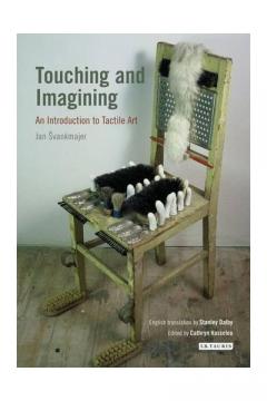 Touching and Imagining Jan Svankmajer