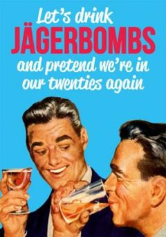 Carte postala - Let's Drink Jagerbombs Dean Morris