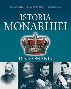 Istoria Monarhiei din Romania