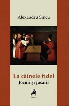 La cainele fidel. Jocuri si jucarii