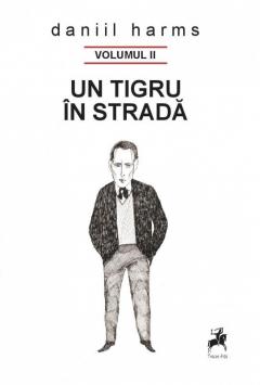Un tigru in strada. Volumul II