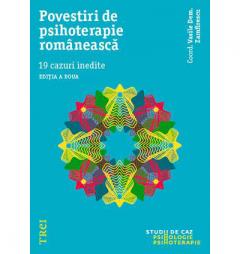 Povestiri de psihoterapie romaneasca. 19 cazuri inedite