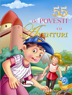 55 de Povesti cu Aventuri