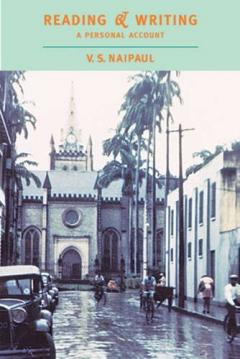 Reading And Writing - A Personal Account V.S. Naipaul