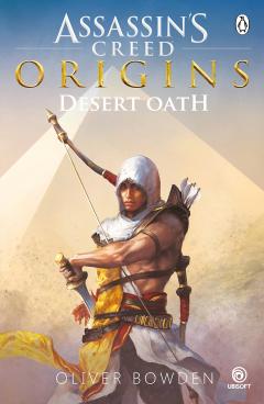 Desert Oath - The Official Prequel to Assassin’s Creed Origins