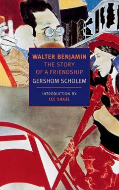 Walter Benjamin. The Story of a Friendship