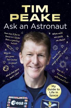 Ask an Astronaut - My Guide to Life in Space 