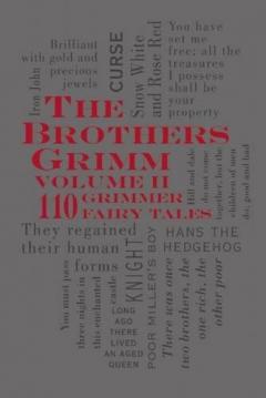 The Brothers Grimm Volume 2 - 110 Grimmer Fairy Tales