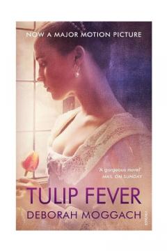 Tulip Fever Deborah Moggach