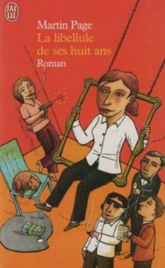 La libellule de ses huit ans Martin Page