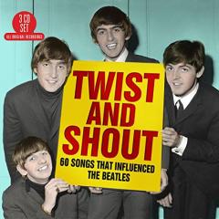 Twist And Shout - 60 Songs That Influenced The Beatles