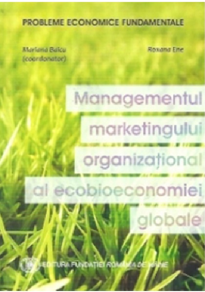 Managementul marketingului organizational al ecobioeconomiei globale