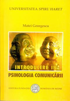 Introducere in Psihologia Comunicarii Matei Georgescu